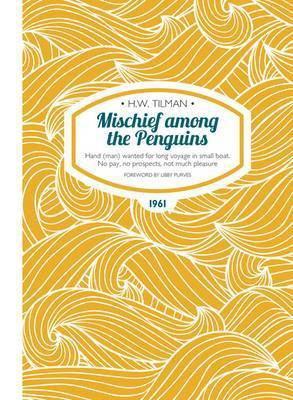 Mischief Among the Penguins Paperback(English, Paperback, Tilman H. W. Major CBE, DSO, MC, Bar)