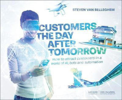 Customers the Day After Tomorrow(English, Paperback, Van Belleghem Steven)
