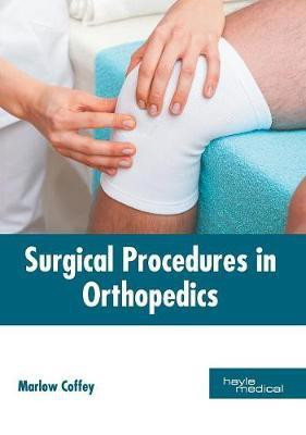 Surgical Procedures in Orthopedics(English, Hardcover, unknown)