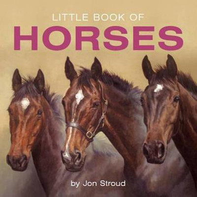 Little Book of Horses(English, Hardcover, Stroud Jon)