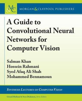 A Guide to Convolutional Neural Networks for Computer Vision(English, Electronic book text, Khan Salman)