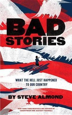 Bad Stories(English, Electronic book text, Almond Steve Professor)