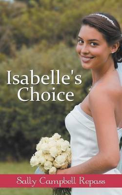 Isabelle's Choice(English, Paperback, Repass Sally Campbell)