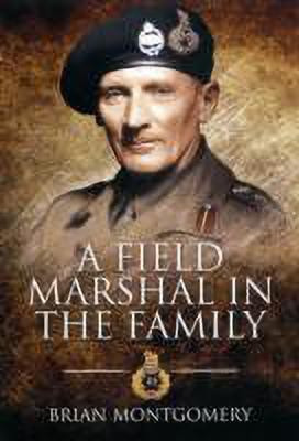 Field Marshal in the Family(English, Hardcover, Montgomery Brian)