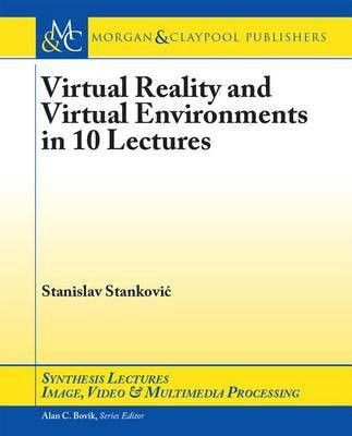 Virtual Reality and Virtual Environments in 10 Lectures(English, Electronic book text, Stankovic Stanislav)