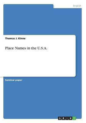 Place Names in the U.S.A.(English, Paperback, Kinne Thomas J)