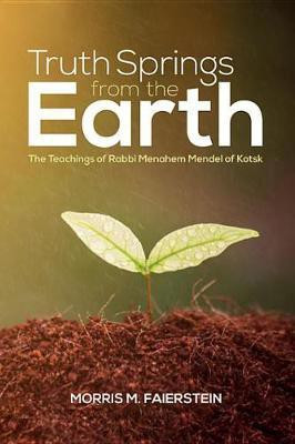 Truth Springs from the Earth(English, Electronic book text, Author Faierstein Morris M)