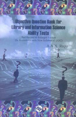 Objective Question Bank for Library and Information Science Ability Tests(English, Undefined, Raju A A N)