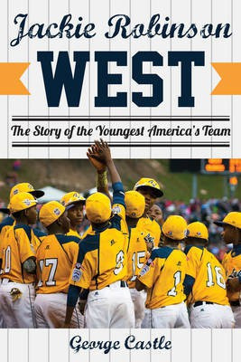 Jackie Robinson West(English, Electronic book text, Castle George)