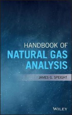 Handbook of Natural Gas Analysis(English, Electronic book text, Speight James G.)