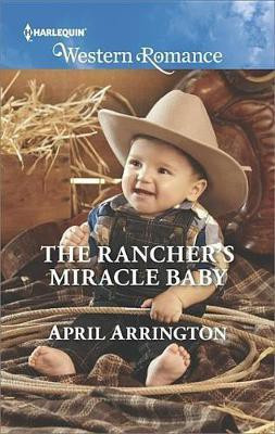 The Rancher's Miracle Baby(English, Electronic book text, Arrington April)