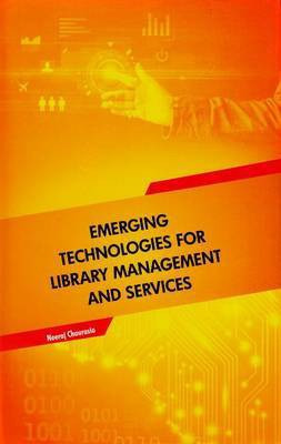 Emerging Technologies for Library Management and Services(English, Hardcover, Chaurasia Neeraj)