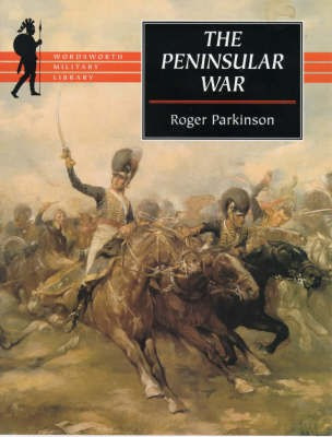 The Peninsular War(English, Paperback, Parkinson Roger)