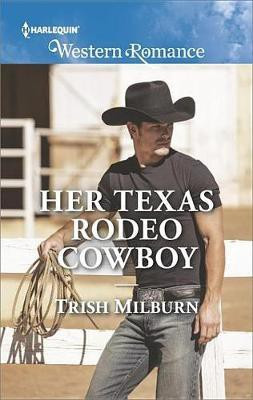 Her Texas Rodeo Cowboy(English, Electronic book text, Milburn Trish)
