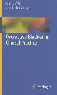 Overactive Bladder in Clinical Practice(English, Paperback, Wein Alan J.)