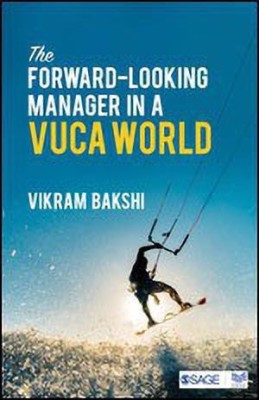 The Forward-Looking Manager in a VUCA World(English, Paperback, Bakshi Vikram)