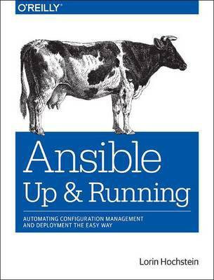 Ansible: Up and Running(English, Paperback, Hochstein Lorin)