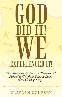God Did It! We Experienced It!(English, Paperback, Coursey Claylan)