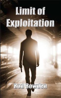 Limit of Exploitation(English, Electronic book text, Bowden Rod)