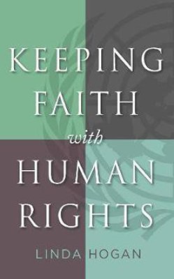 Keeping Faith with Human Rights(English, Paperback, Hogan Linda)