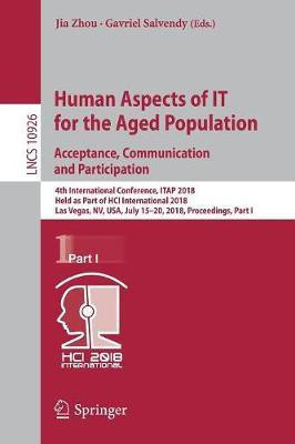 Human Aspects of IT for the Aged Population. Acceptance, Communication and Participation(English, Paperback, unknown)