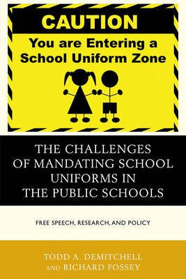 The Challenges of Mandating School Uniforms in the Public Schools(English, Paperback, DeMitchell Todd A.)