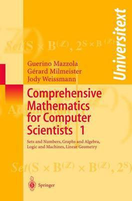Comprehensive Mathematics for Computer Scientists: v. 1(English, Paperback, Mazzola Guerino)