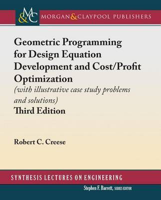 Geometric Programming for Design Equation Development and Cost/Profit Optimization(English, Electronic book text, Creese Robert C)