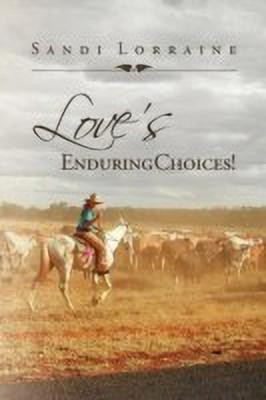 Love's Enduring Choices!(English, Paperback, Lorraine Sandi)