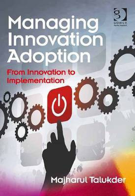 Managing Innovation Adoption(English, Electronic book text, Talukder Majharul Dr)