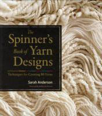 The Spinner's Book of Yarn Designs(English, Hardcover, Anderson Sarah)