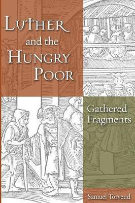 Luther and the Hungry Poor(English, Paperback, Torvend Samuel)