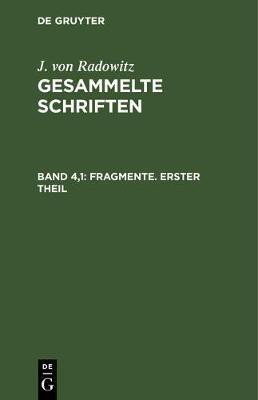 Fragmente. Erster Theil(German, Hardcover, Radowitz J Von)