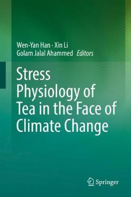 Stress Physiology of Tea in the Face of Climate Change(English, Hardcover, unknown)