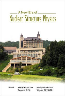 A New Era of Nuclear Structure Physics(English, Electronic book text, Suzuki Yasuyuki)