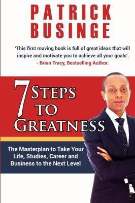 7 Steps to Greatness(English, Paperback, Businge Patrick)