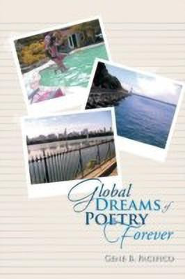 Global Dreams of Poetry Forever(English, Paperback, Pacifico Gene)