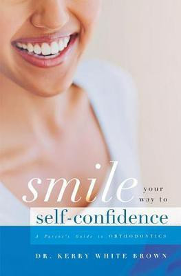 Smile Your Way To Confidence(English, Paperback, White Brown Kerry)