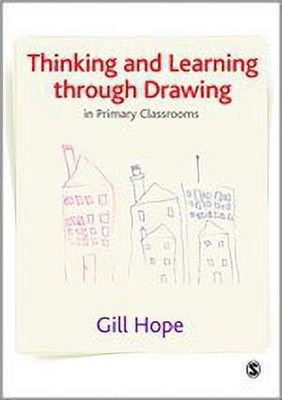 Thinking and Learning Through Drawing(English, Paperback, Hope Gill)