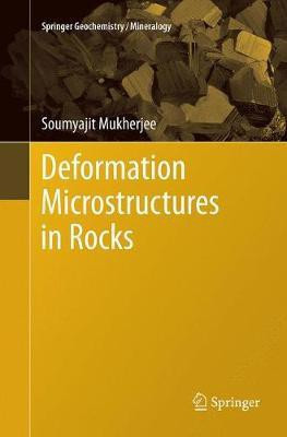 Deformation Microstructures in Rocks(English, Paperback, Mukherjee Soumyajit)