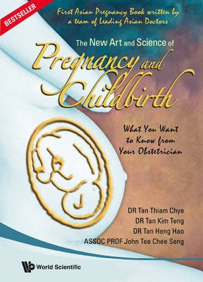 The New Art and Science of Pregnancy and Childbirth(English, Electronic book text, Tan Thiam Chye)