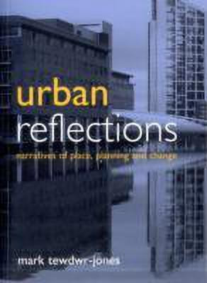 Urban reflections(English, Paperback, Tewdwr-Jones Mark)