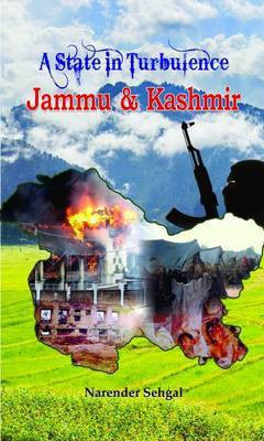 A State in Turbulence Jammu & Kashmir(English, Book, Sehgal Narender)