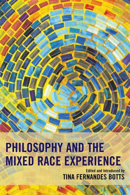 Philosophy and the Mixed Race Experience(English, Paperback, unknown)