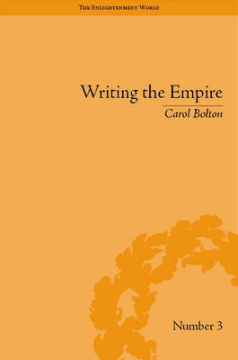 Writing the Empire(English, Electronic book text, Bolton Carol)