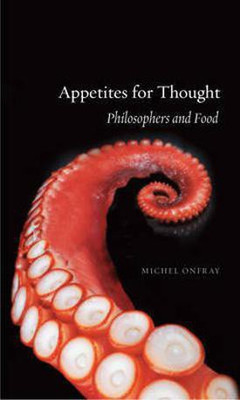 Appetites for Thought(English, Paperback, Onfray Michel)