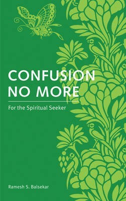 Confusion No More(English, Electronic book text, Balsekar Ramesh S)