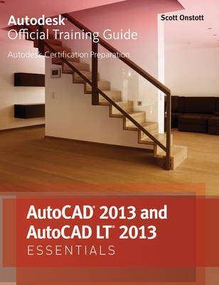 Autocad 2013 and Autocad Lt 2013 Essentials(English, Paperback, Onstott Scott)