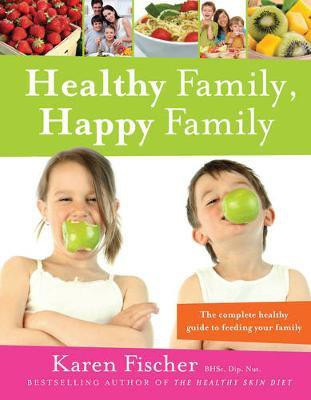 Healthy Family, Happy Family(English, Paperback, Fischer Karen)