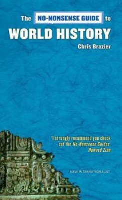 No-nonsense Guide To World History(English, Paperback, Brazier Chris)